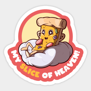 Slice of Heaven! Sticker